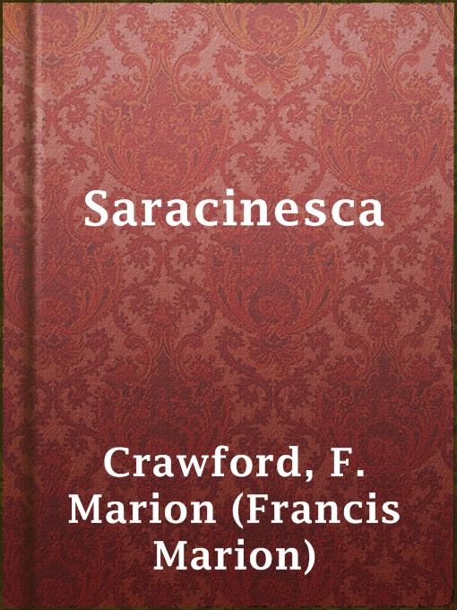F. Marion (Francis Marion) Crawford作のSaracinescaの作品詳細 - 貸出可能